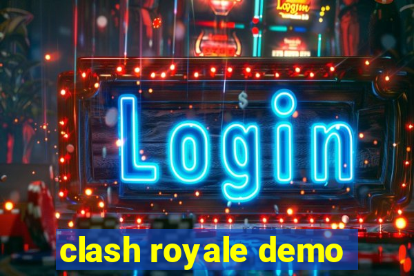 clash royale demo